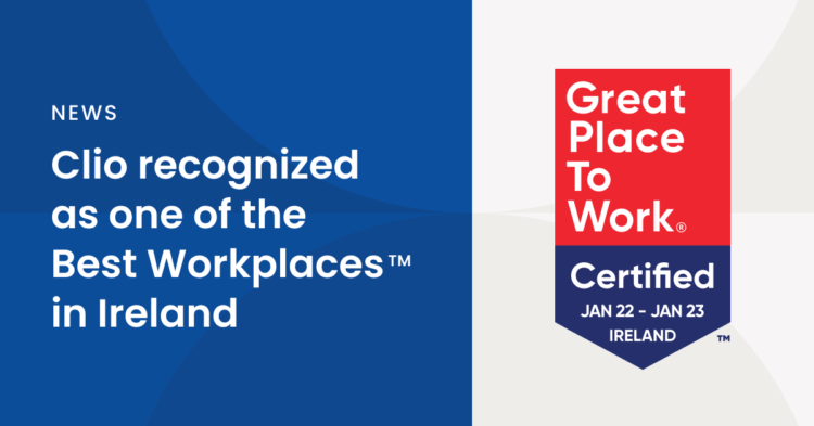 Text that reads: "News: Clio recognized as one of the Best Workplaces in Ireland" alongside a certification badge from Great Place to Work