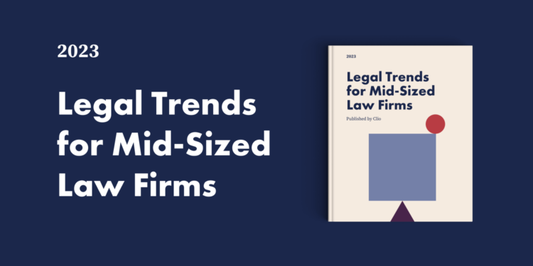 2023 Legal Trends for Mid-Sized Law Firms