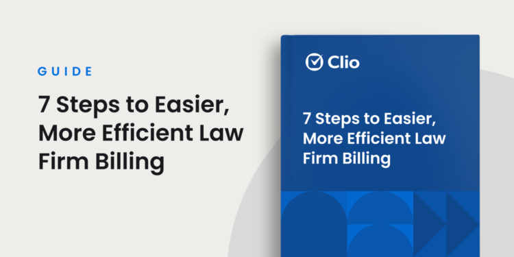 7 Steps to Easier, More Efficient Law Firm Billing Guide