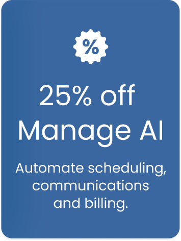 25% off Manage AI — Automate scheduling, communications, and billing