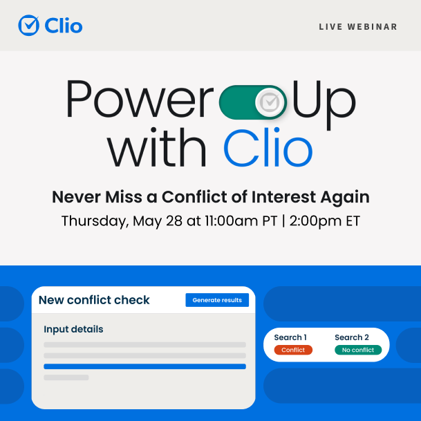 Power up with Clio. Not generic chatbot results. See how Clio Work outperforms human-only research by combining your case context with the world's largest legal library. Thursday May 28 at 11am PT / 2pm ET.