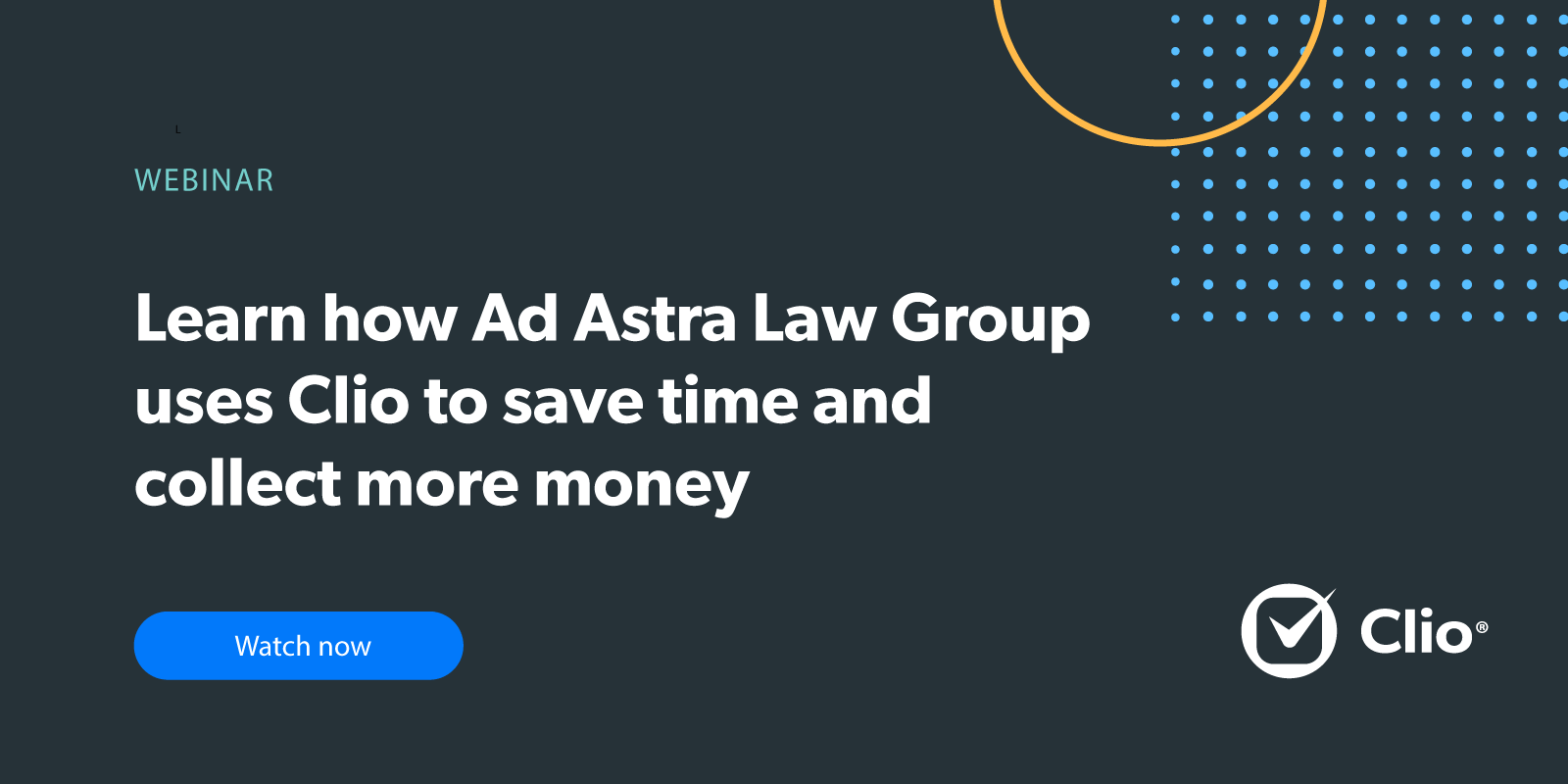 Learn how Ad Astra Law Group uses Clio to save time and collect more money