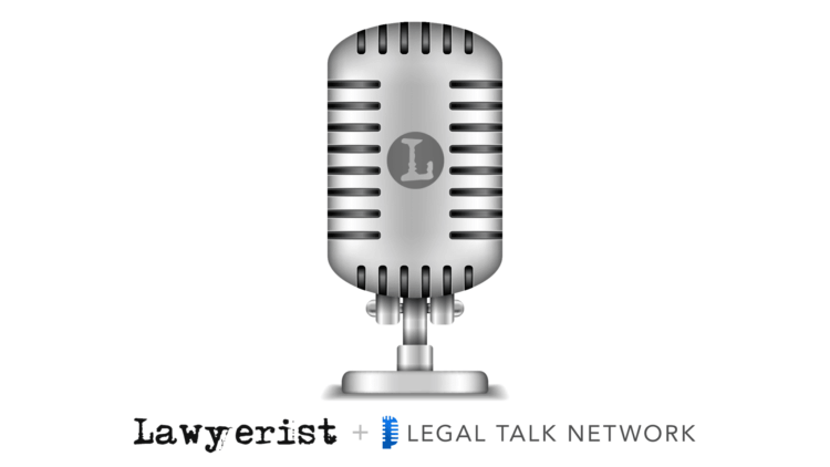 The Lawyerist legal podcast