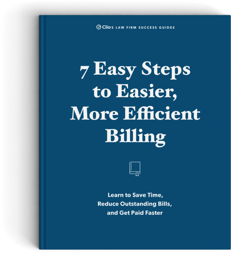 7 Steps to Easier, More Efficient Law Firm Billing