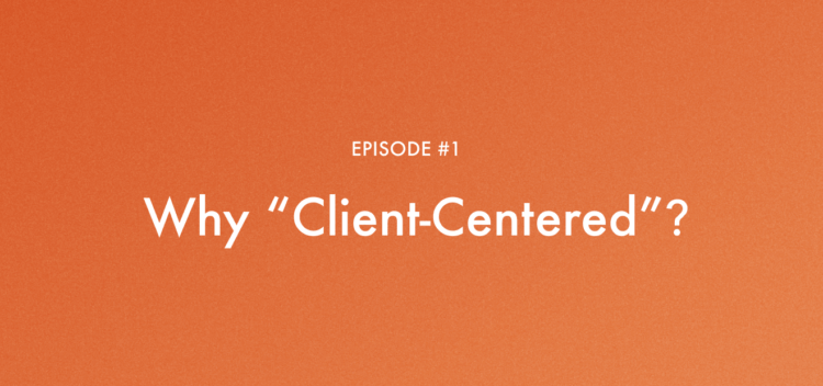 Episode-1 Matters The Client Centered Law Firm