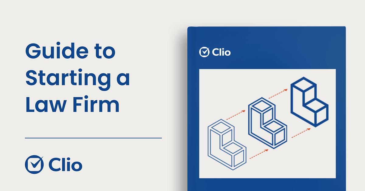 Guide to Starting a Law Firm | Clio