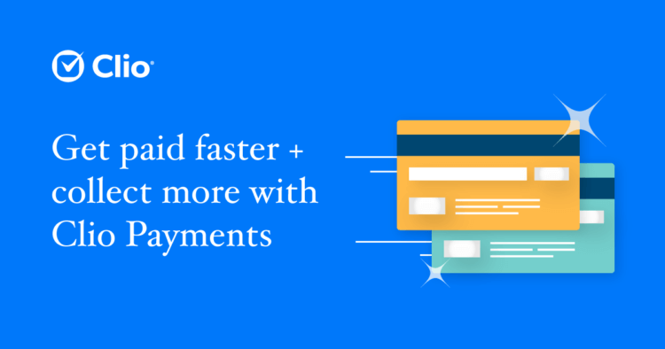 Get paid faster with the legal payment processing software Clio Payments