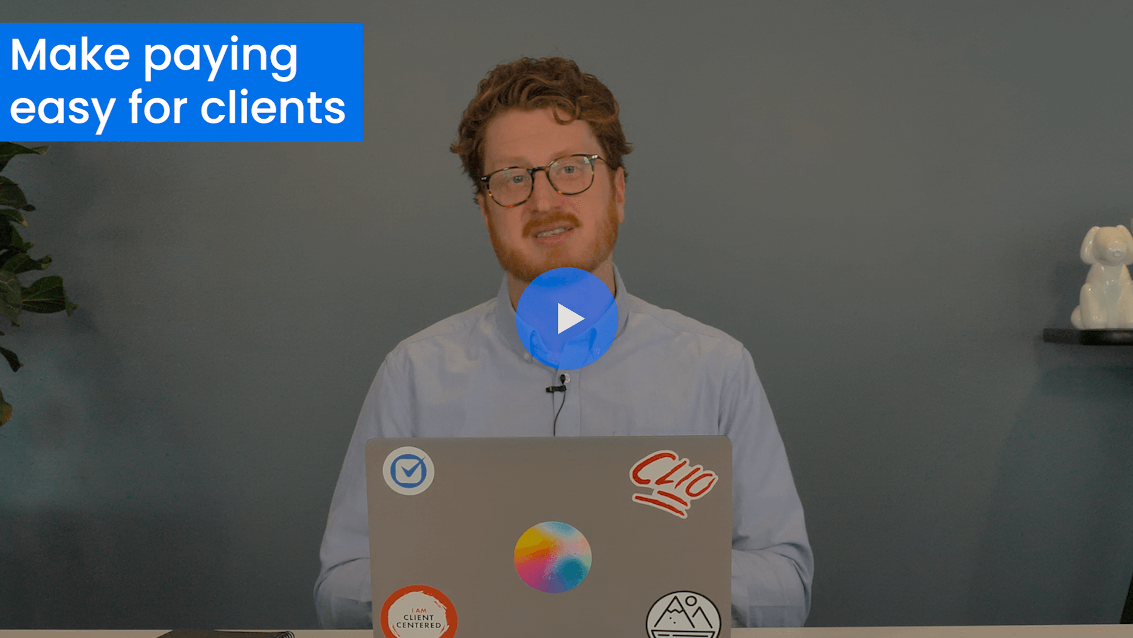 Make paying easy for clients Clio