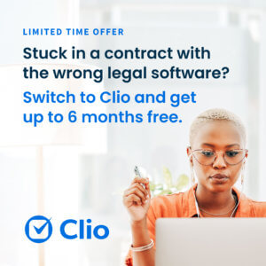 A woman sits infront of her computer. Copy reads: Limited Time Offer; Stuck in a contract with the wrong legal software? Switch to Clio and get up to 6 months free.